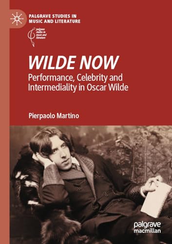 Oscar Wilde intermédialité et performance analyse du livre Wilde Now - 2