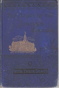 Hardcover The story of the Jubilee Singers;: With their songs Book