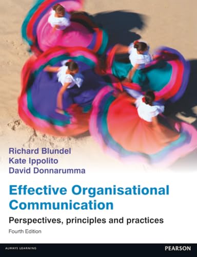 Effective Organisational Communication: Perspectives, Principles, & Practices