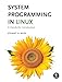 System Programming in Linux: A Hands-On Introduction