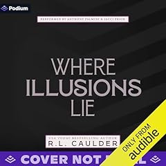 Where Illusions Lie: A Romantasy Audiobook By R.L. Caulder cover art