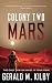 Colony Two Mars (Colony Mars) (Volume 2)