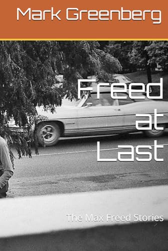 Freed at Last: The Max Freed Stories
