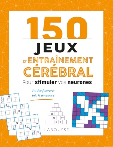 150 jeux d'entraînement cérébral pour stimuler vos neurones