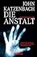 Die Anstalt: Psychothriller
