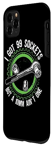 Iphone 11 Pro Max I Got 99 Sockets But A 10Mm Ain't One Mechanics Car Case #TOP1