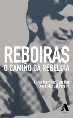 Portada de Reboiras. O Camiño da Rebeldia