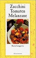 Zucchini, Tomaten, Melanzani. 3706621754 Book Cover