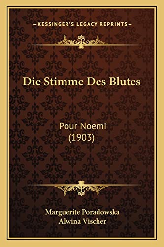 Die Stimme Des Blutes: Pour Noemi (1903) (German Edition)
