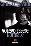 Volevo Essere Normale - 2