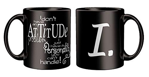 Image of Attitude Quotes with Alphabet I Printed Black Coffee /Tea Mug for Birthday Gifts | Friends | Bestfriend | Sister | Brother | Gifting Mug | Loved Ones