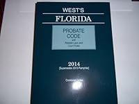 West's Florida Probate Code with Related Laws & Court Rules, 2014 ed. 0314656405 Book Cover