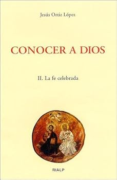 Paperback Conocer a Dios. II. La fe celebrada [Spanish] Book