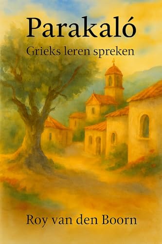 Parakaló: Grieks leren spreken (Dutch Edition)
