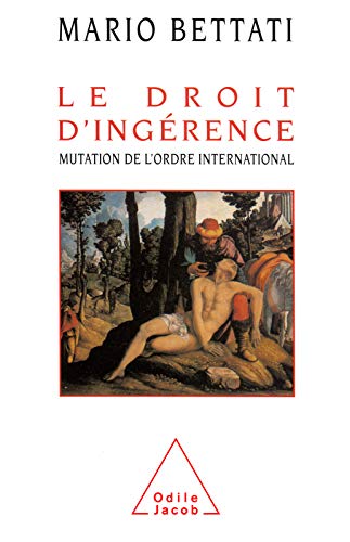 Télécharger Le Droit d'ingérence: Mutation de l’ordre international (HISTOIRE ET DOCUMENT) PDF Ebook En Ligne