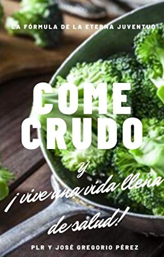 COME CRUDO (Spanish Edition)