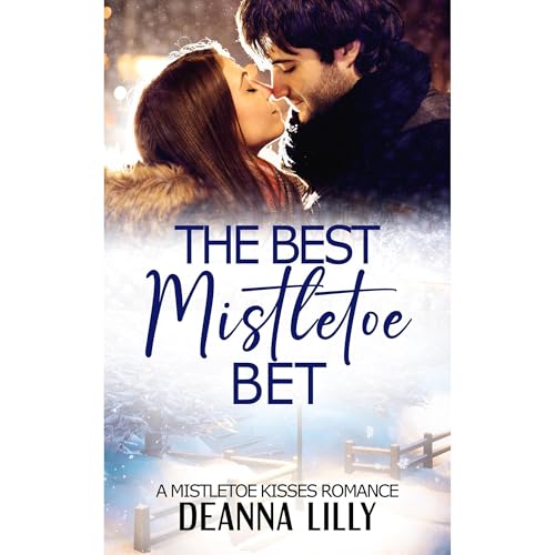 The Best Mistletoe Bet by Deanna Lilly episode artwork