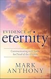Evidence of Eternity: Communicating with Spirits for Proof of the Afterlife