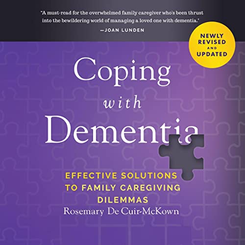 Coping with Dementia: Effective Solutions to Family Caregiving Dilemmas by Rosemary DeCuir-McKown episode artwork