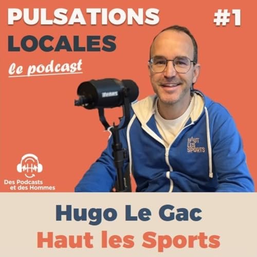 #1 Hugo Le Gac - Haut les Sports : entreprendre et faire bouger le territoire &agrave; Eaubonne.