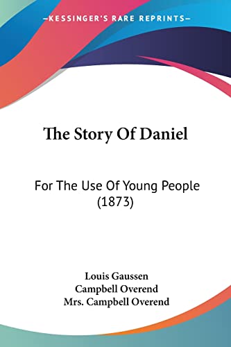 The Story Of Daniel: For The Use Of Young People (1873)