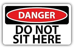 Danger Do Not Sit Here Sign Sticker Decal