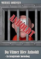 Da Vilmer Blev Anholdt 8771700390 Book Cover