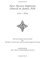 New Mexico Baptisms : 1701-1829: Church in Jemez, NM 1942626428 Book Cover