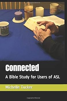 Paperback Connected: A Bible Study for Users of ASL Book