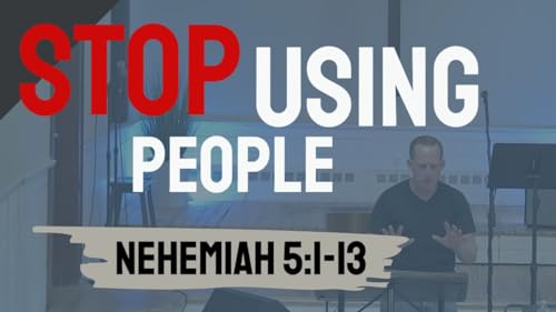 Page de couverture de Stop Using People | Nehemiah 5:1-13