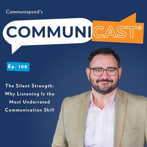 Page de couverture de The Silent Strength: Why Listening Is the Most Underrated Communication Skill