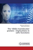 The 18kDa translocator protein - implications in cell's functions 3659718858 Book Cover