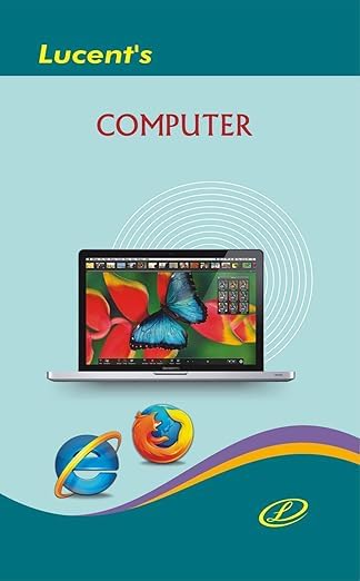 Lucent’s of Computer Book for all Competitive Exams in English For Exam 2026 Lucent’s of Computer Book for all Competitive Exams in English For Exam 2026
