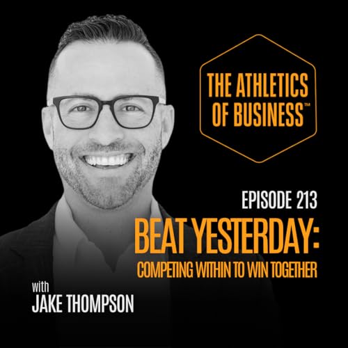 Beat Yesterday: Competing Within to Win Together Podcast Por  arte de portada