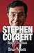 Stephen Colbert: Beyond Truthiness