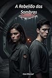  A Rebelião das Sombras