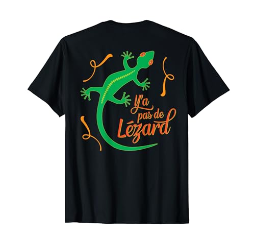 No Problem Lizard - Y a Pas de Lezard T-Shirt