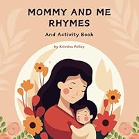 Mommy and Me Rhymes and Activity Book B0F5N15F5M Book Cover