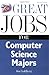 Great Jobs for Computer Science Majors 2nd Ed.