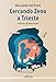 Cercando Zeno A Trieste - 3