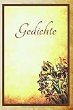 poesie gedichte liebe  Gedichte: Notizbuch für deine eigenen Gedichte unf Gedanken. Poesie Journal für alle Lyriker und Schreiber. Geschenkidee für alle Anlässe: Geburtstag, ... Sie können anfangen, ein Dichter zu sein!