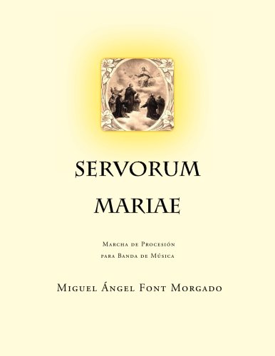 Servorum Mariae - Marcha procesional: Partituras para banda de Música