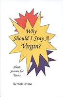 Why Should I Stay A Virgin? 159196850X Book Cover