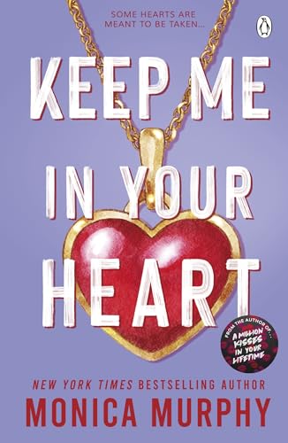 Keep Me In Your Heart: Monica Murphy: 8