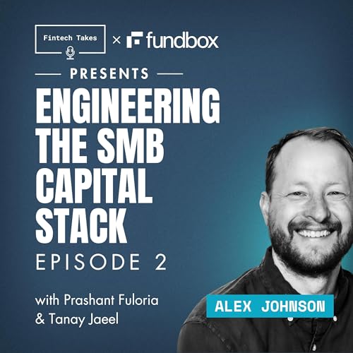 Fintech Takes x Fundbox presents Engineering the SMB Capital Stack Episode 2: Distribution (with Tanay Jaeel at Stripe) Podcast Por  arte de portada