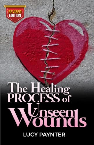 The Healing Process of Unseen Wounds