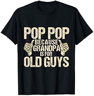 Mens Funny Pop Pop Fathers Day Gift Grandpa T-Shirt