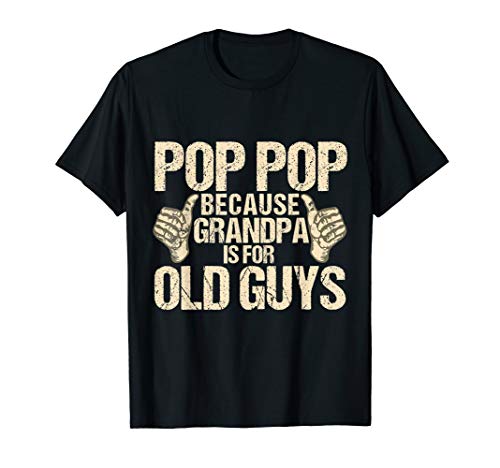 Mens Funny Pop Pop Fathers Day Gift Grandpa T-Shirt