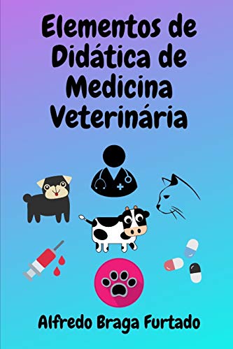 Elementos de Didática de Medicina Veterinária (Portuguese Edition)