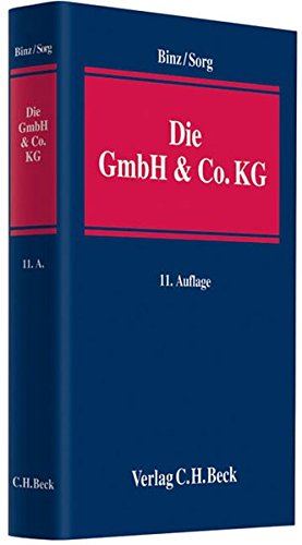 Die GmbH & Co. KG: im Gesellschafts- und Steuerrecht Die GmbH & Co. KG: im Gesellschafts- und Steuerrecht